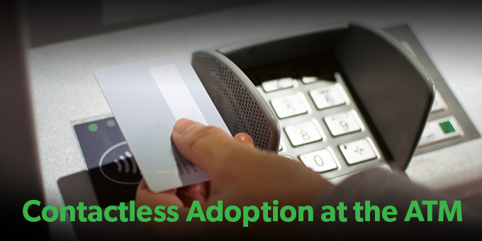 Contactless Adoption at the ATM