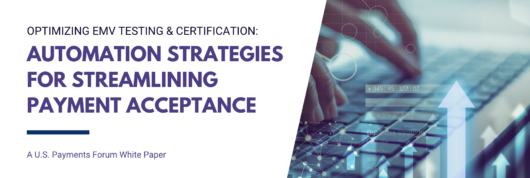 Optimizing EMV Testing & Certification: Automation Strategies for Streamlining Payment Acceptance