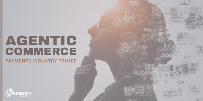 Agentic Commerce: A Primer for the Payments Industry
