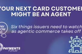 Agentic Commerce: What Issuers Need to Pay Attention to Now