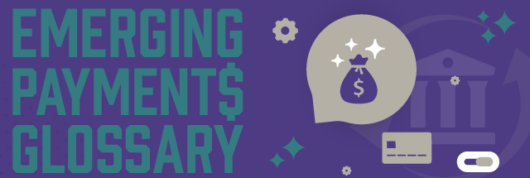 Emerging Payments Glossary, Version 2.0